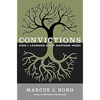 Convictions: How I Learned What Matters Most