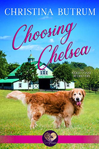 Choosing Chelsea (The Gold Coast Retrievers Book 12) by Christina Butrum