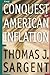 The Conquest of American Inflation. - Book by Thomas Sargent