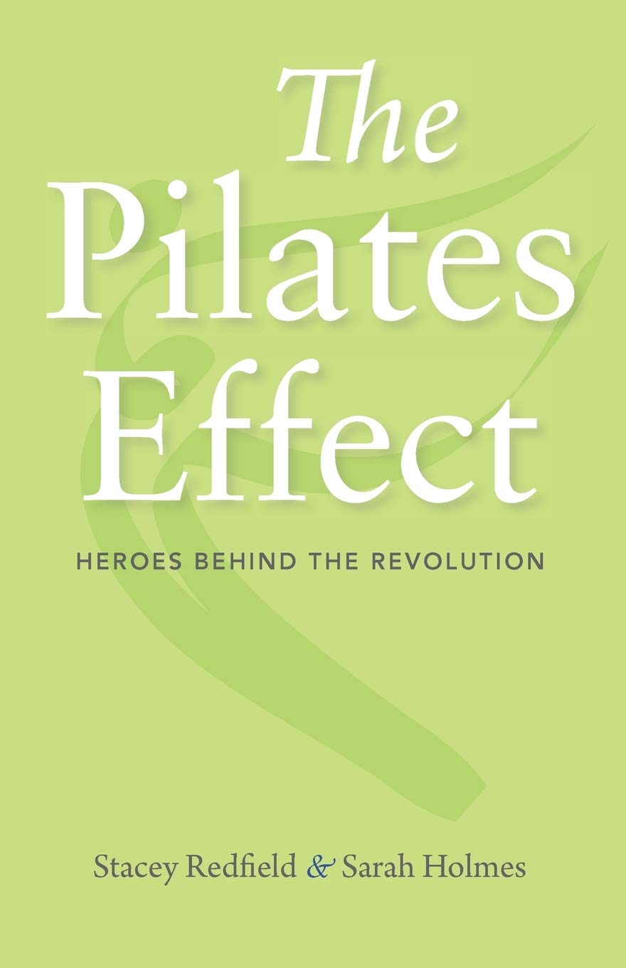 The Pilates Effect: Heroes Behind the Revolution