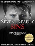 Seven Deadly Sins: Simply Delectable Stories (The Deadly Sevens Book Club Series 1) by Kelly C. Brown, H. Craig Erskine III