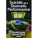 Suicide as a Dramatic Performance