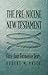 The Pre-Nicene New Testament: Fifty-four Formative Texts