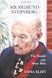 Sir Sigmund Sternberg: The Knight with Many Hats by Emma Klein