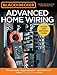 Black & Decker Advanced Home Wiring, 5th Edition: Backup Power - Panel Upgrades - AFCI Protection - by Editors of Cool Springs Press