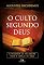 Livro O culto segundo Deus: A mensagem de Malaquias para a igreja de hoje