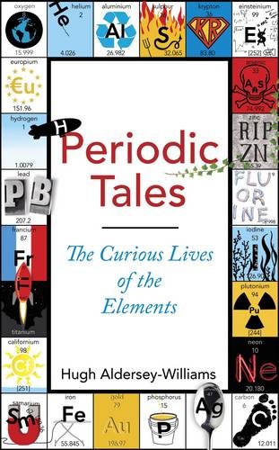 "Periodic Tales - The Curious Lives of the Elements" av Hugh Aldersey-Williams