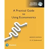 Practical Guide to Using Econometrics, A, Global Edition