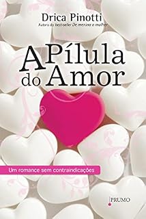Livro A Pílula do Amor: Um romance sem contraindicações (Prumo Leia)