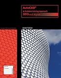 AutoCAD: A Problem-Solving Approach: 2013 and Beyond (Autodesk 2013 Now Available!) by Sham Tickoo
