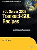 SQL Server 2008 Transact-SQL Recipes: A Problem-Solution Approach (Books for Professionals by Profes by