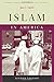 Islam in America (Columbia Contemporary American Religion Series)