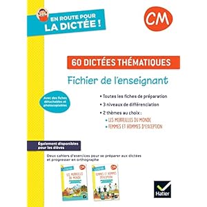 En route pour la dictée ! CM – Ed. 2022 – Fichier photocopiable 60 dictées thématiques