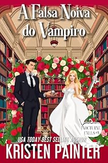 Livro A Falsa Noiva do Vampiro: Nocturne Falls (Nocturne Falls Português Livro 5)