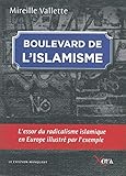 Boulevard de l'islamisme : L'essor du radicalisme islamique en Europe illustré par l'exemple by
