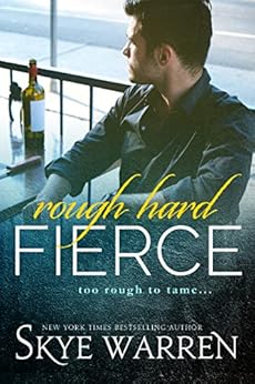 Rough Hard Fierce by [Warren, Skye]