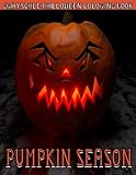 Pumpkin Season Grayscale Halloween Coloring Book: 25 Images (Grayscale Coloring Books) (Grayscale Halloween) by Pumpkin Season, Joey Griffin