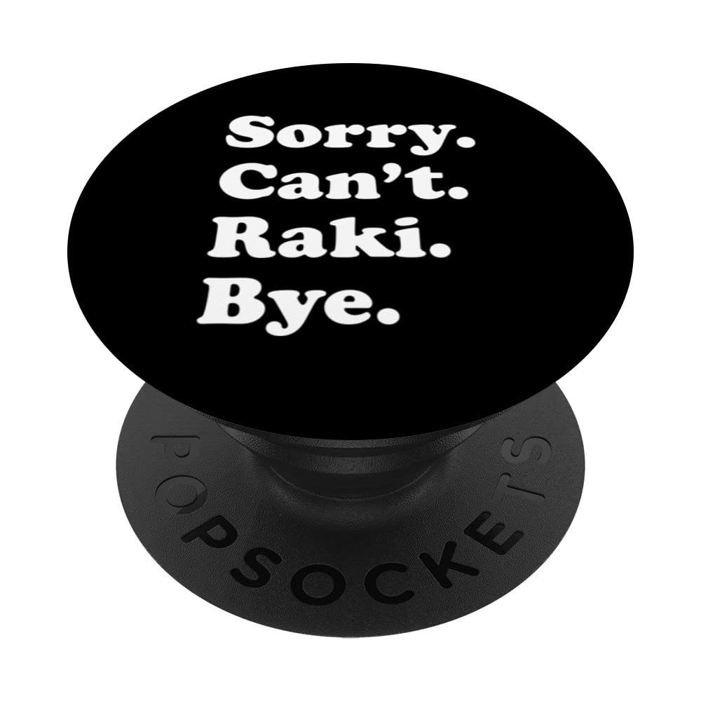 Sorry Can't Bye - Funny Raki PopSockets Swappable PopGrip
