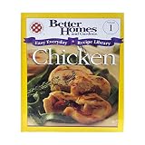 Better Homes and Gardens Easy Everyday Recipe Library: Chicken by Staff of Better Homes and Gardens, Illustrated