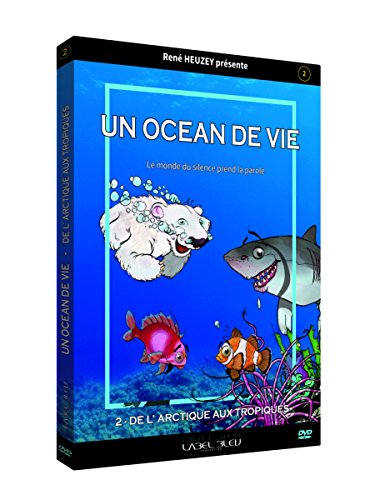 Un Océan De Vie : De L'artcique Aux Tropiques