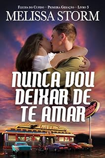 Livro Nunca Vou Deixar de Te Amar