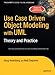 Use Case Driven Object Modeling with UMLTheory and Practice: Theory and Practice