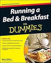 Running a Bed and Breakfast For Dummies Running a Bed and Breakfast For Dummies