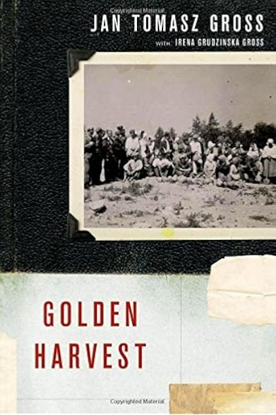 Golden Harvest By Jan T Gross 2012 06 28 Hardcover January 1 1683