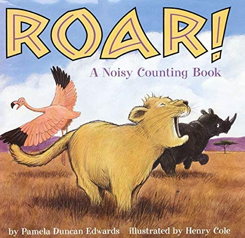 Roar A Noisy Counting Book Edwards Pamela Duncan Cole Henry 9780060283841 Amazon Com Books