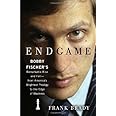 Endgame: Bobby Fischer's Remarkable Rise and Fall - from America's Brightest Prodigy to the Edge of Madness