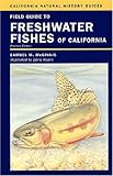Field Guide to Freshwater Fishes of California (California Natural History Guides)