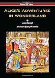 Alice's Adventures in Wonderland (Wisehouse Classics - Original 1865 Edition with the Complete Illustrations by Sir John Tenniel) (2016)