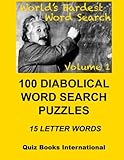 Worlds Hardest Word Search Vol. 1: 100 Diabolical Puzzles