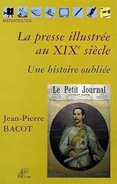 La  presse illustrée au XIXe siècle