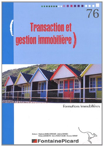 Transaction et gestion immobilière : Outil de formation à la pratique des métiers de l'immobilier by (Paperback)