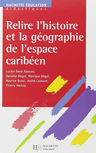 Relire l'histoire et la géographie de l'espace caribéen