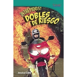 Intrepidos! Dobles De Riesgo (Fearless! Stunt People) (Turtleback School & Library Binding Edition) (Time for Kids Nonfiction Readers: Level 5.7)