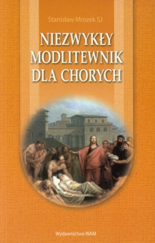 Niezwykly modlitewnik dla chorych