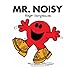 Mr. Noisy (Mr. Men Little Miss)