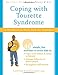 Coping with Tourette Syndrome: A Workbook for Kids with Tic Disorders