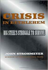 Crisis In Bethlehem John Strohmeyer 9780822958116
