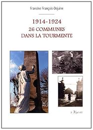 1914-1924, 26 communes dans la tourmente