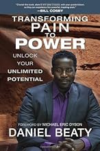 Transforming Pain to Power: Unlock Your Unlimited Potential
