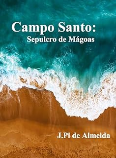 Livro Campo Santo: sepulcro de mágoas
