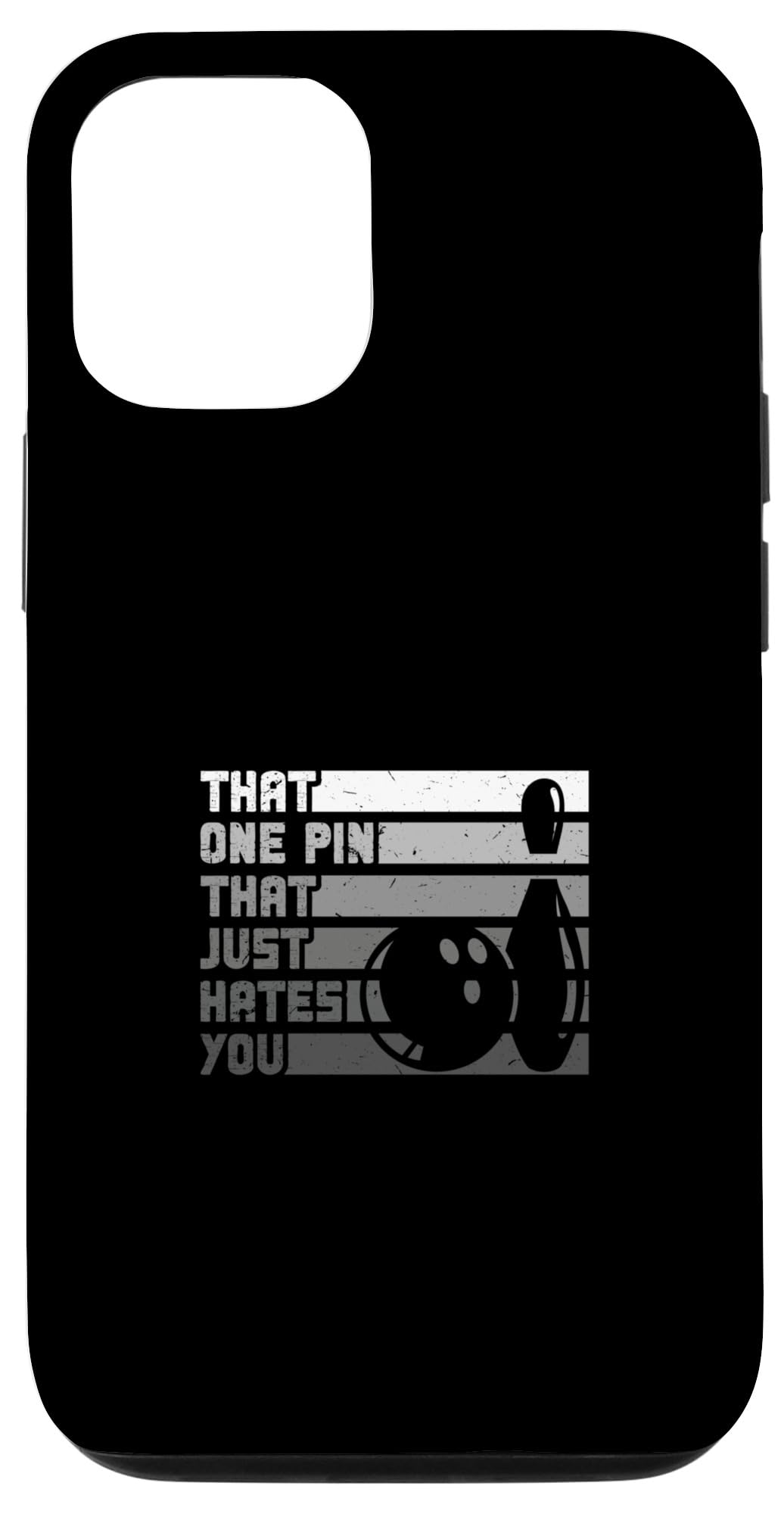 iPhone 14 That One Pin That Just Hates You Funny Bowling Case