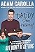 Daddy, Stop Talking!: And Other Things My Kids Want But Won't Be Getting - Book by Adam Carolla