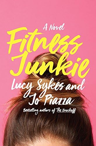 Fitness Junkie: A Novel Hardcover โ 11 Jul 2017