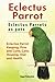 Eclectus Parrot. Eclectus Parrots as pets. Eclectus Parrot Keeping, Pros and Cons, Care, Housing, Di by Roger Rodendale