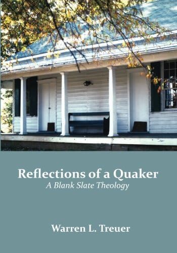Reflections of a Quaker -- A Blank Slate Theology