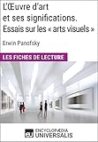 Image de L'Oeuvre d'art et ses significations. Essais sur les « arts visuels » d'Erwin Panofsky: Les Fiches de lecture d'Universalis (French Edition)